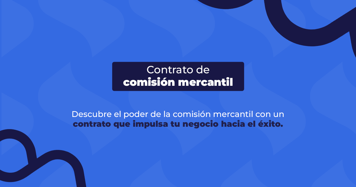 Contrato de comisión mercantil en México | Widú Legal
