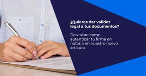 Autenticar firmas en notarías
