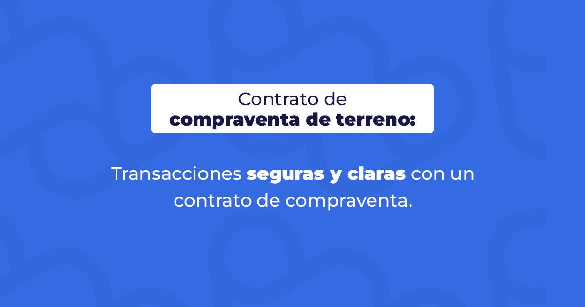 Contrato de compraventa de terreno en México | Widú Legal